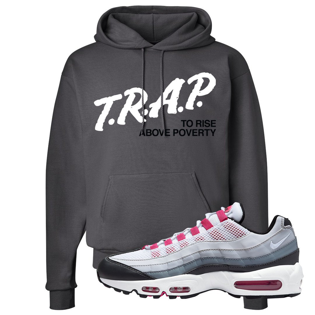 Next Nature Pink 95s Hoodie | Trap To Rise Above Poverty, Smoke Grey