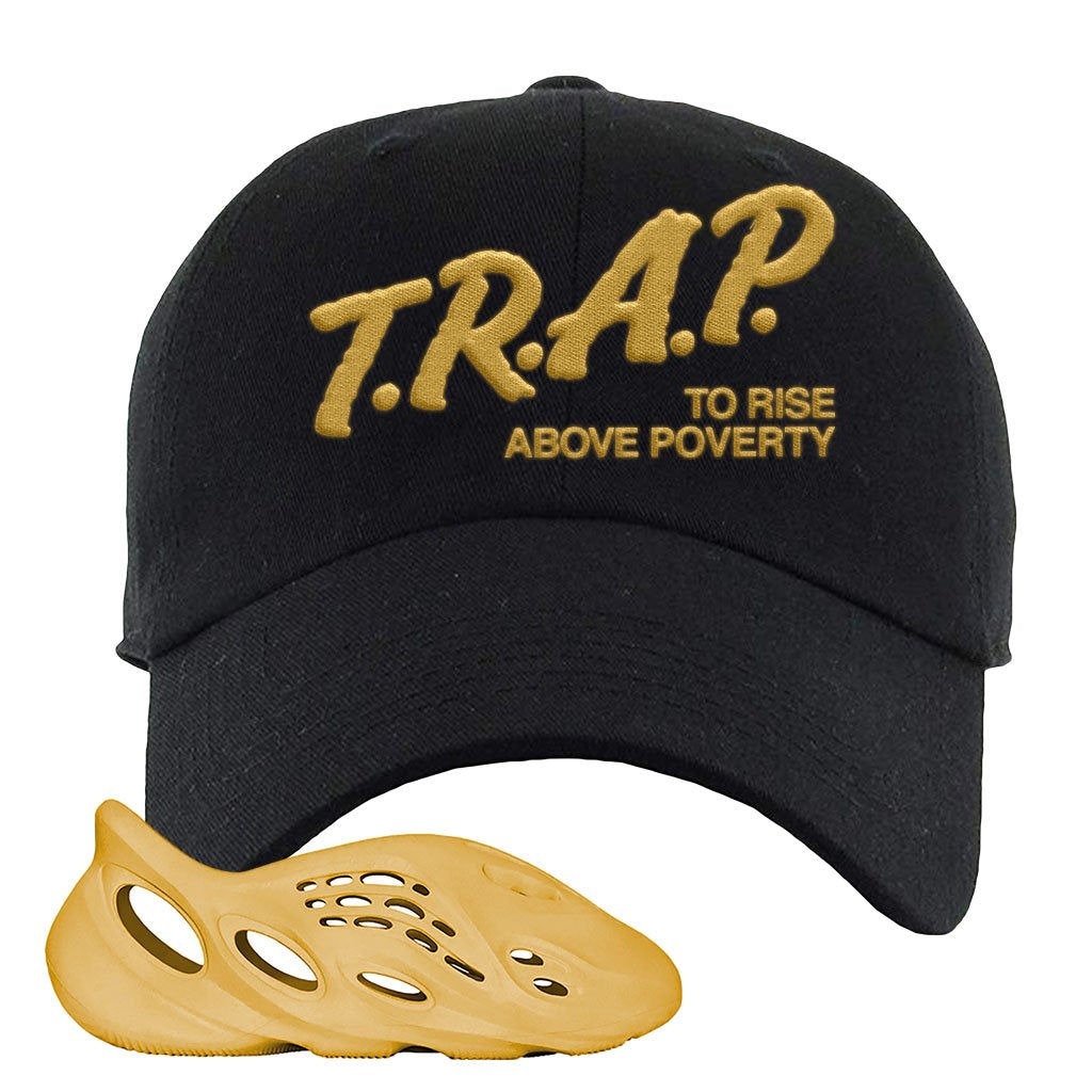 Yeezy Foam Runner Ochre Dad Hat | Trap To Rise Above Poverty, Black