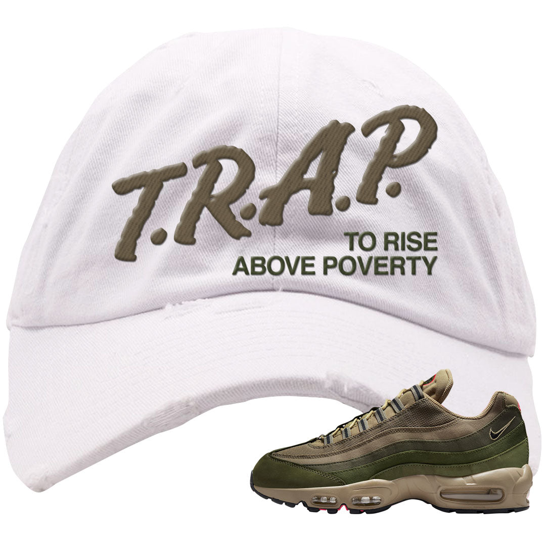 Medium Olive Rough Green 95s Distressed Dad Hat | Trap To Rise Above Poverty, White