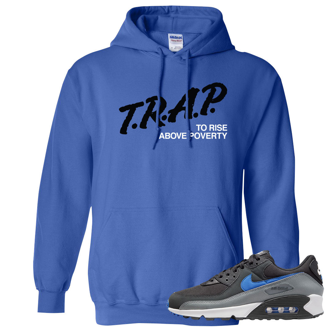 Grey Black Blue 90s Hoodie | Trap To Rise Above Poverty, Royal