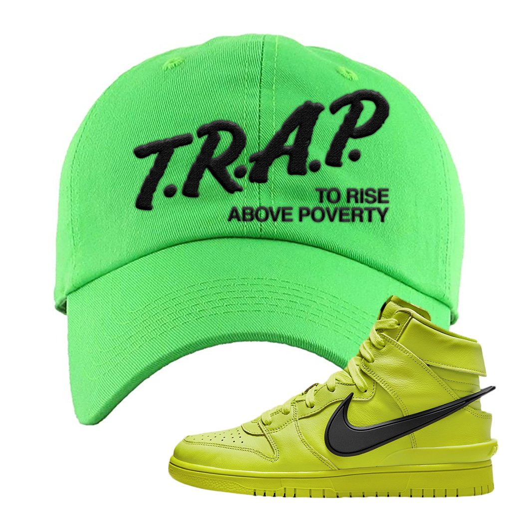 Atomic Green High Dunks Dad Hat | Trap To Rise Above Poverty, Neon Lime