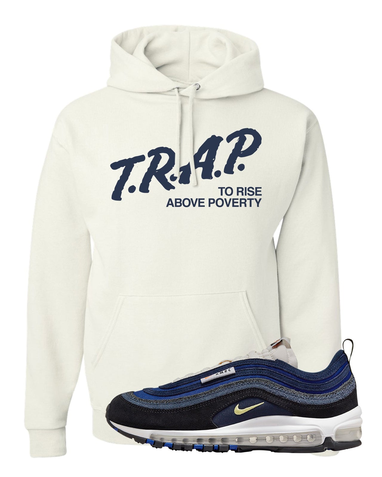 Navy Suede AMRC 97s Hoodie | Trap To Rise Above Poverty, White