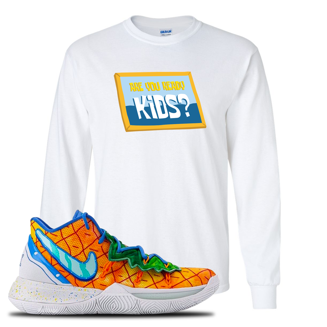 Kyrie 5 Pineapple House Are You Ready Kids? White Sneaker Hook Up Longsleeve T-Shirt
