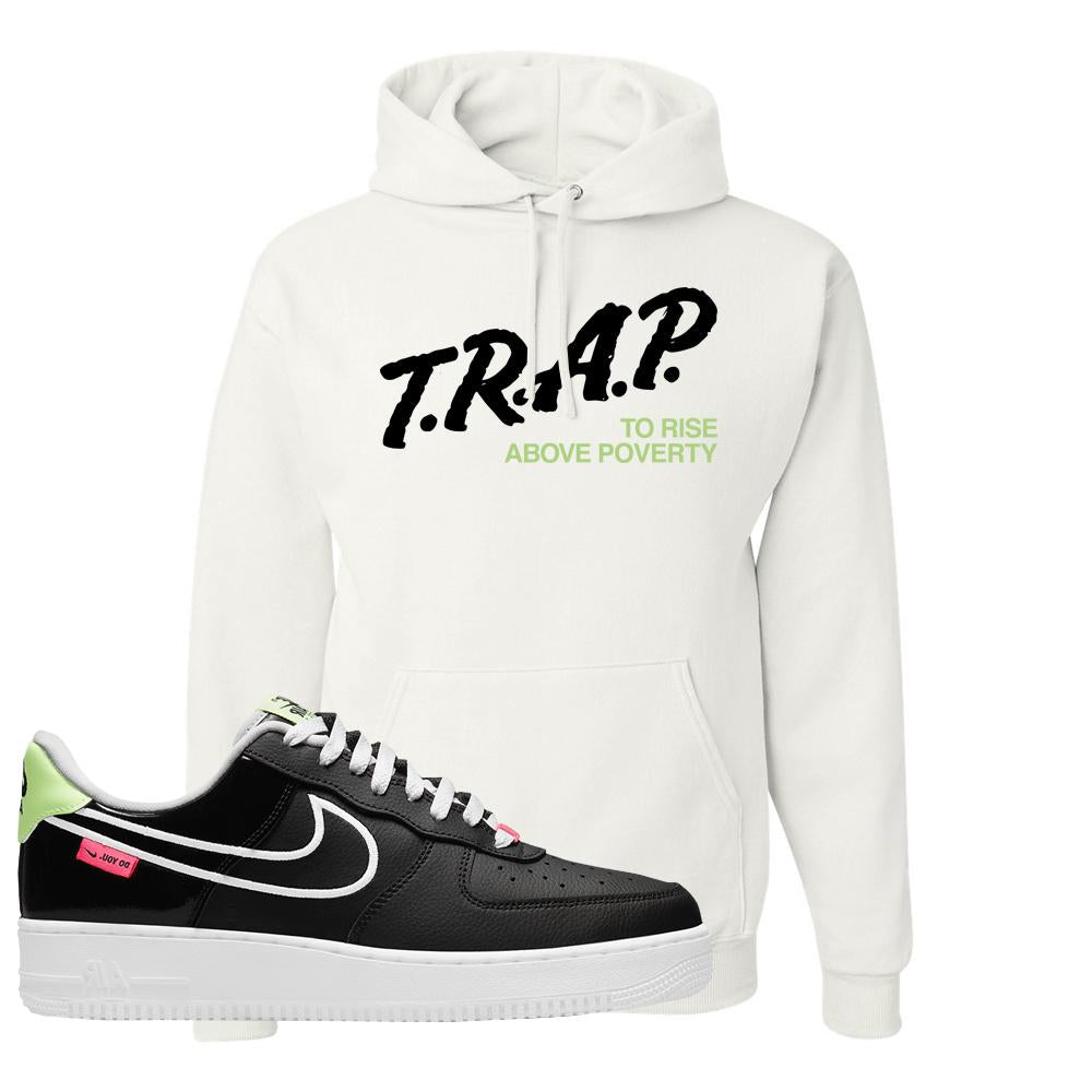 Do You Low Force 1s Hoodie | Trap To Rise Above Poverty, White