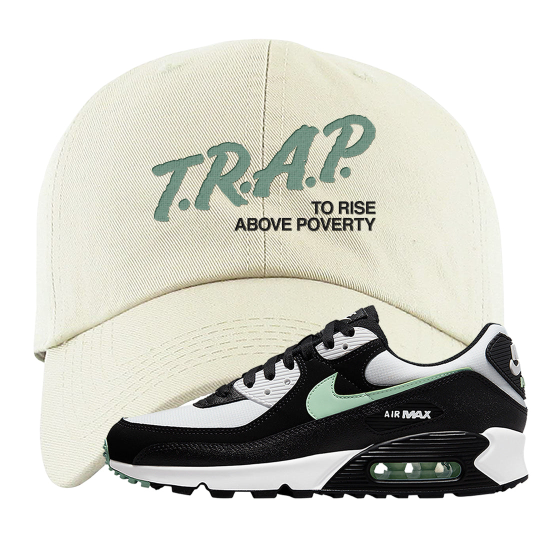 Black Mint 90s Dad Hat | Trap To Rise Above Poverty, White
