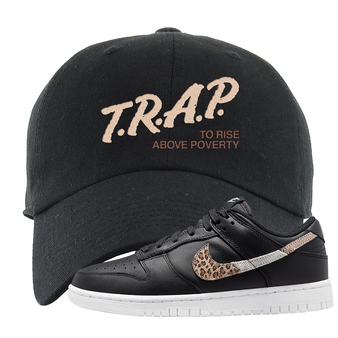 Primal Black Leopard Low Dunks Dad Hat | Trap To Rise Above Poverty, Black