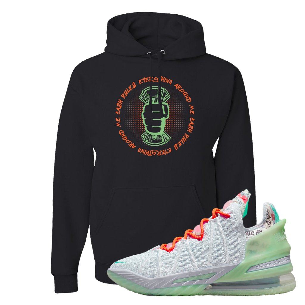 GOAT Bron 18s Hoodie | Cash Rules Everything Around Me, Black
