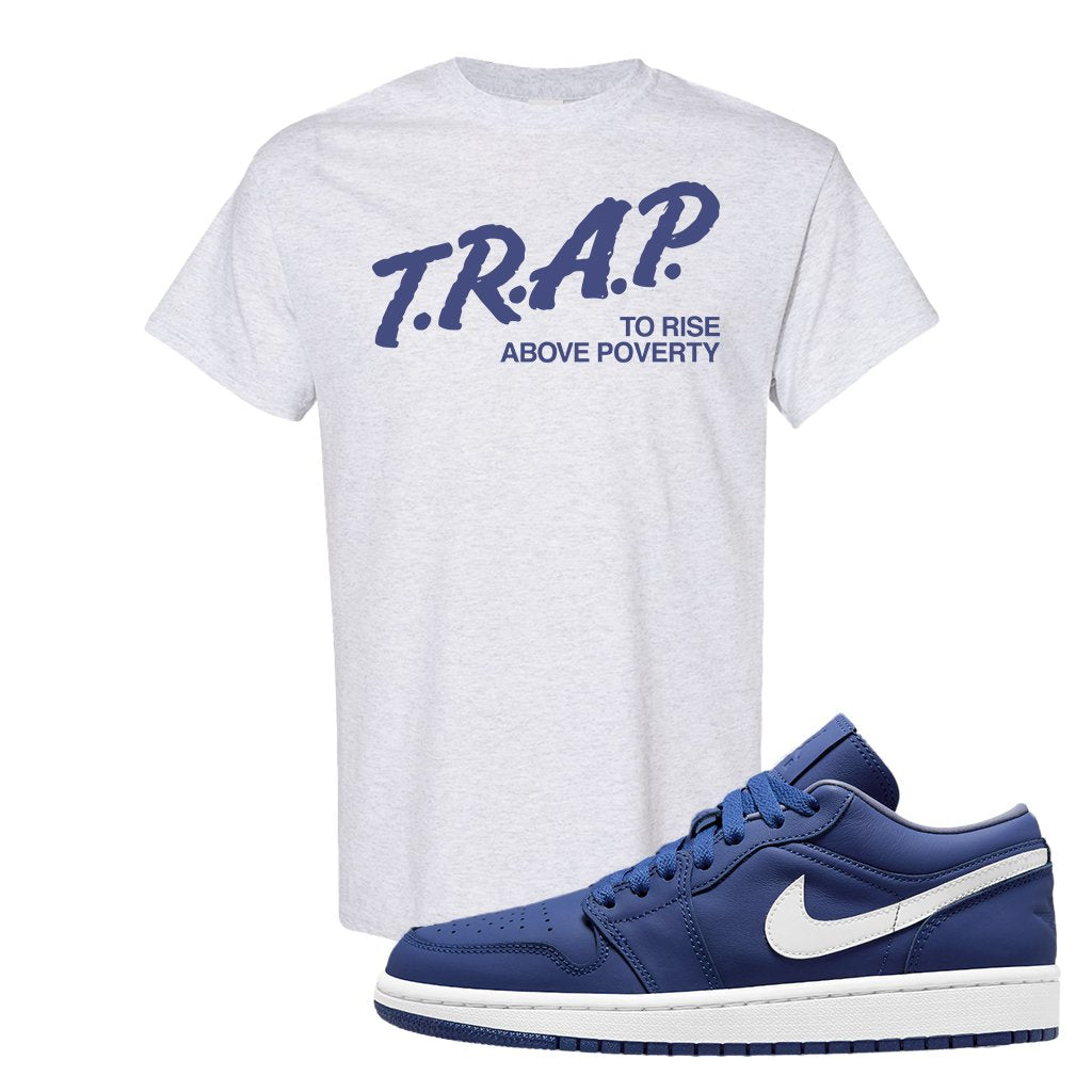 WMNS Dusty Blue Low 1s T Shirt | Trap To Rise Above Poverty, Ash