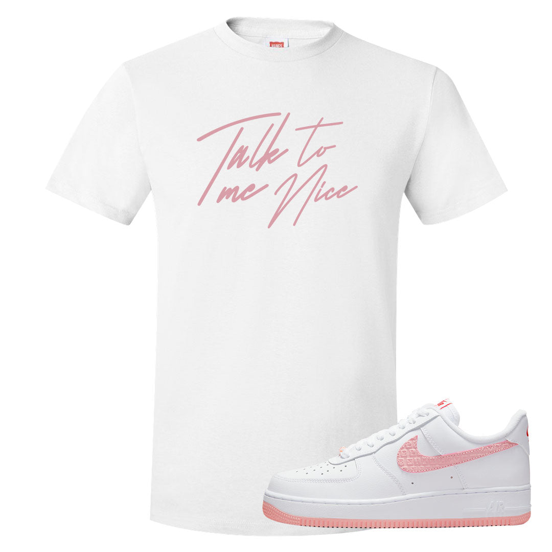Valentine's Day 2022 AF1s T Shirt | Talk To Me Nice, White