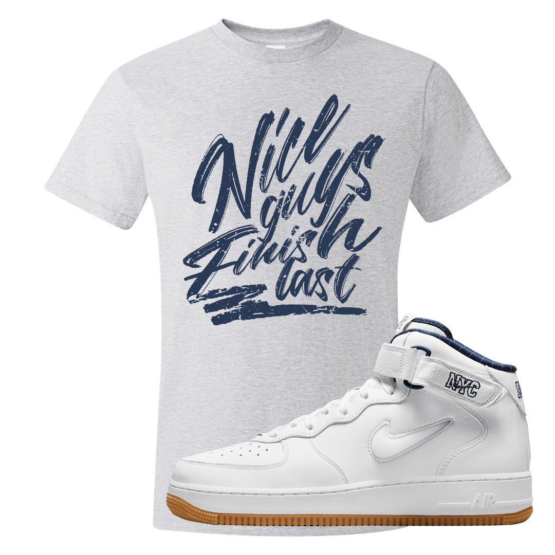 White NYC Mid AF1s T Shirt | Nice Guys Finish Last, Ash