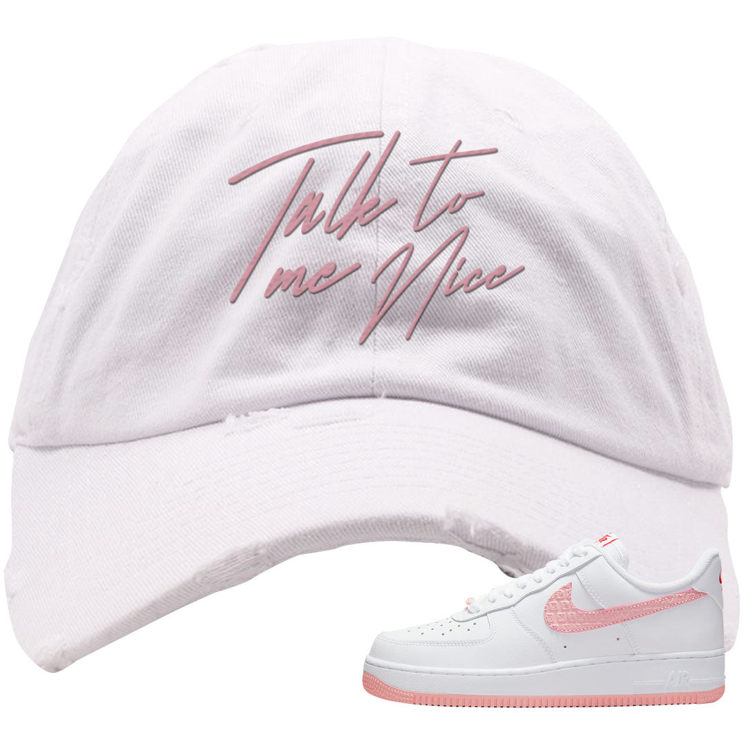 Valentine's Day 2022 AF1s Distressed Dad Hat | Talk To Me Nice, White