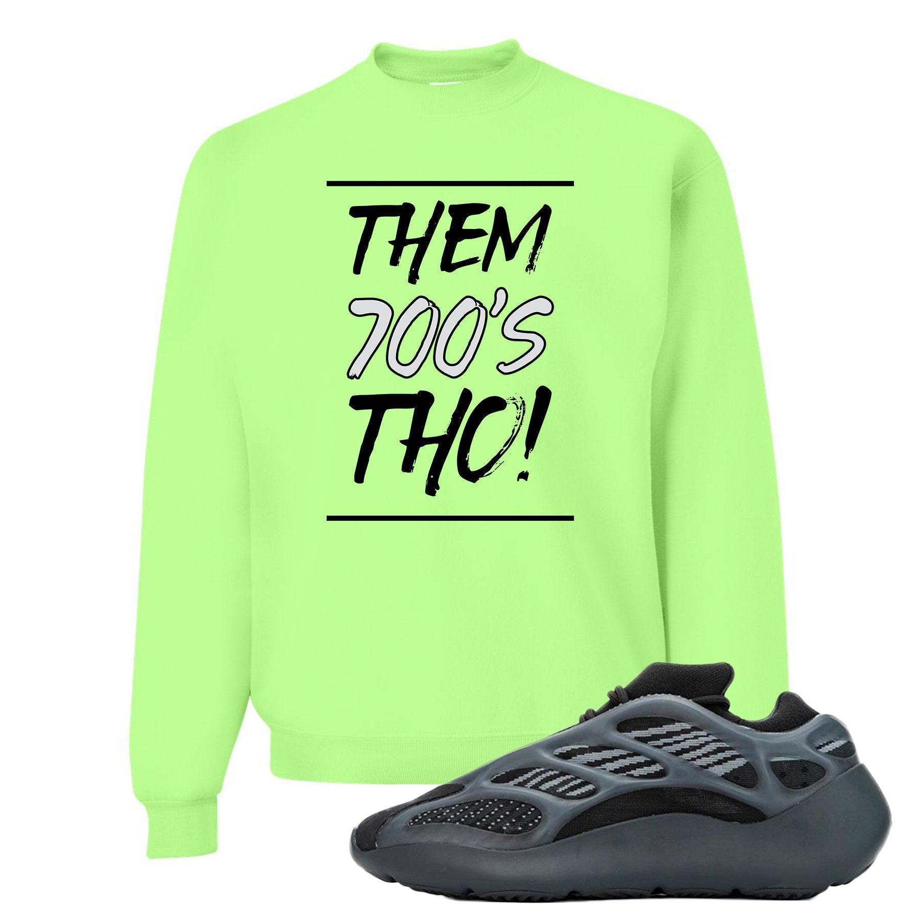 Alvah v3 700s Crewneck Sweatshirt | Them 700's Tho!, Neon Green