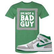 Light Smoke Pine Green Mid 1s T Shirt | I'm Not A Bad Guy, Kelly Green