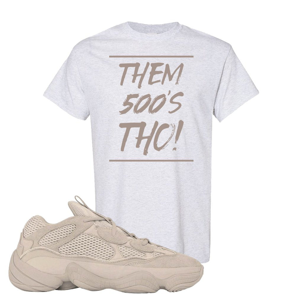 Yeezy 500 Taupe Light T Shirt | Them 500's Tho, Ash