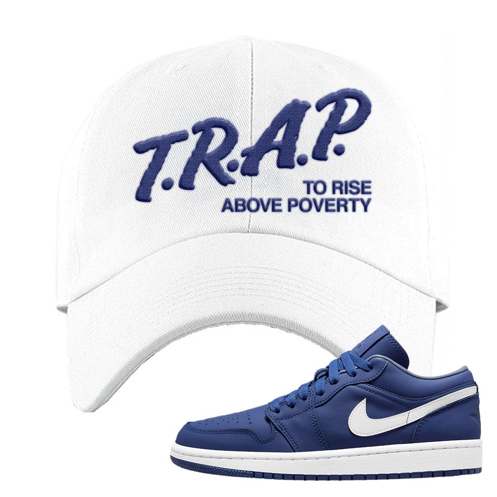 WMNS Dusty Blue Low 1s Dad Hat | Trap To Rise Above Poverty, White