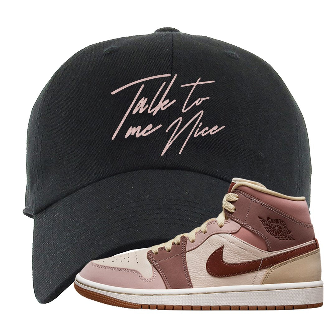 Pink Sand Mauve Mid 1s Dad Hat | Talk To Me Nice, Black