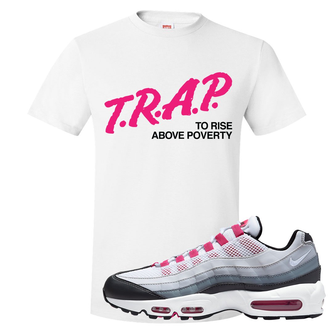 Next Nature Pink 95s T Shirt | Trap To Rise Above Poverty, White