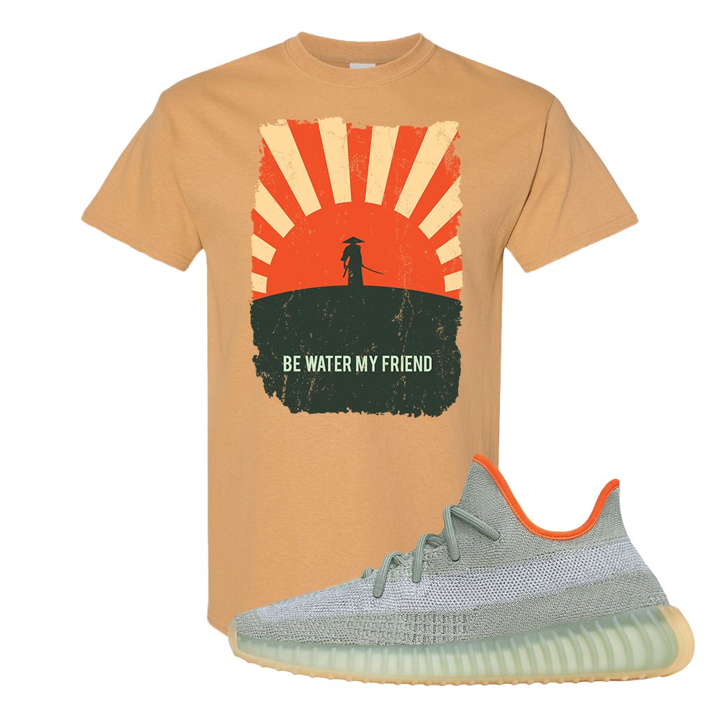 Yeezy 350 V2 Desert Sage Sneaker T Shirt |Be Water My Friend Samurai | Old Gold