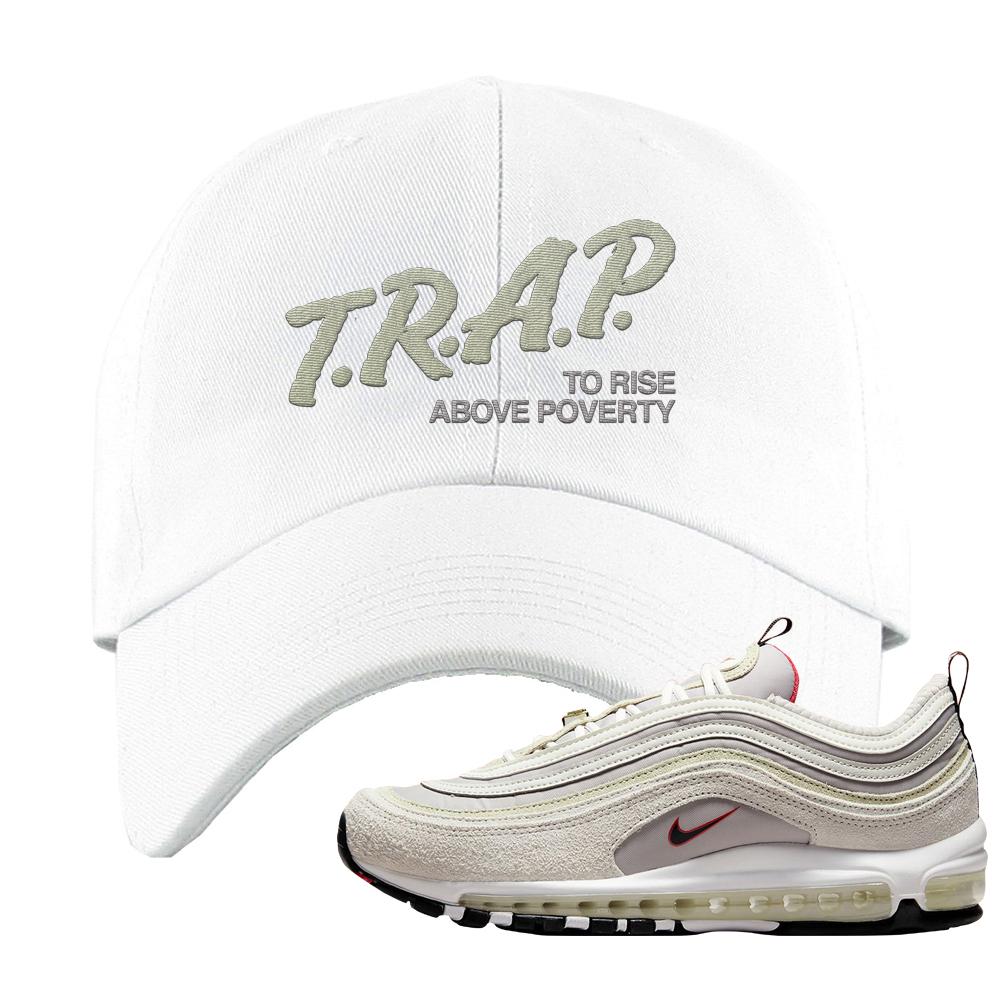 First Use Suede 97s Dad Hat | Trap To Rise Above Poverty, White