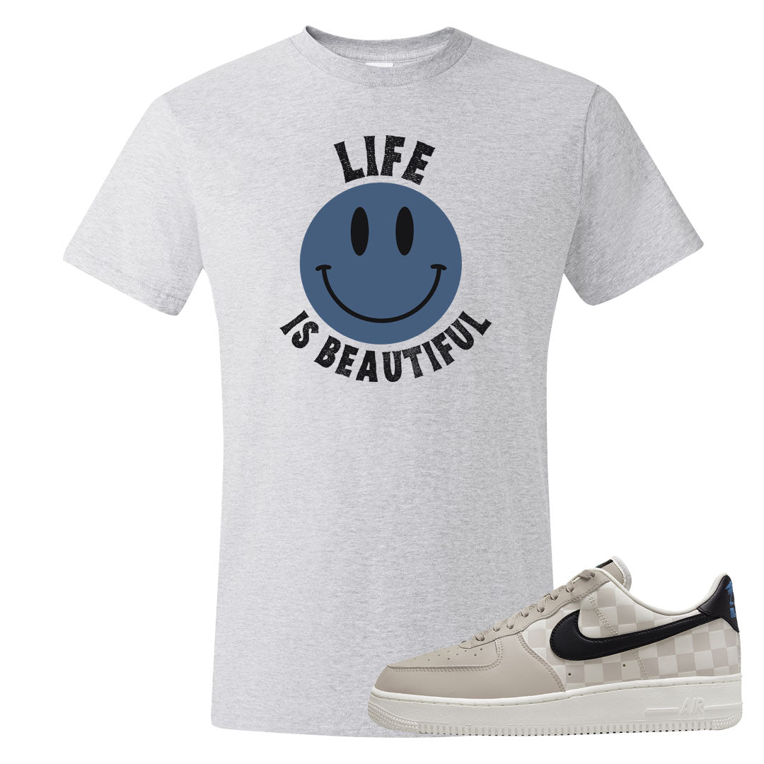 King Day Low AF 1s T Shirt | Smile Life Is Beautiful, Ash