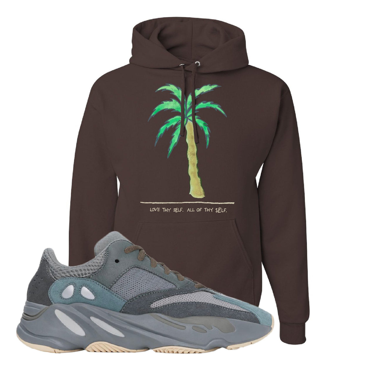 Yeezy Boost 700 Teal Blue Love Thyself Palm Chocolate Sneaker Hook Up Pullover Hoodie