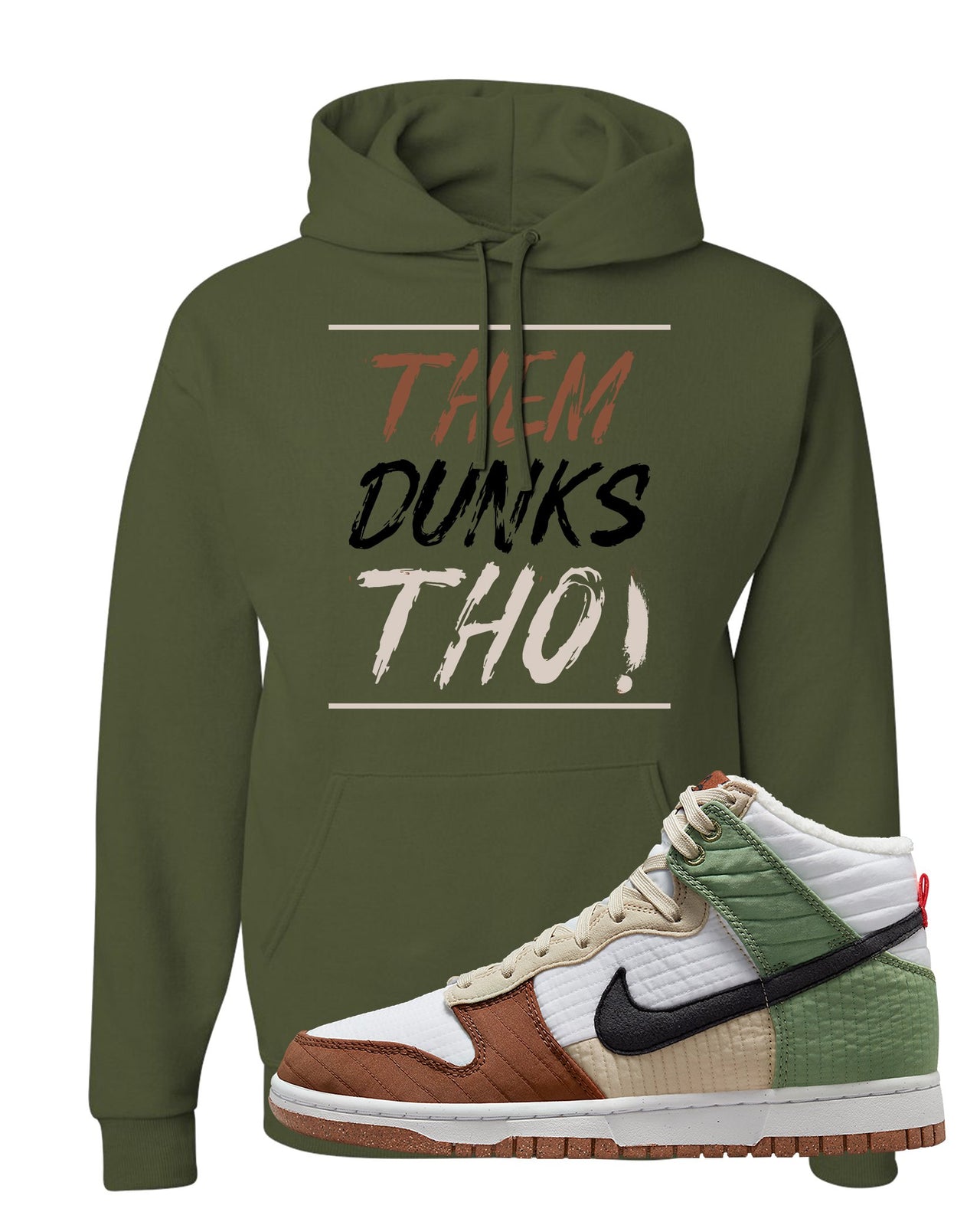 Toasty High Dunks Hoodie | Them Dunks Tho, Military Green