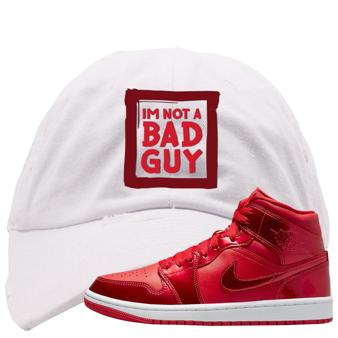 University Red Pomegranate Mid 1s Distressed Dad Hat | I'm Not A Bad Guy, White