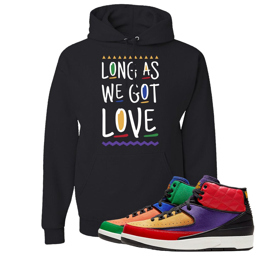 WMNS Multicolor Sneaker Black Pullover Hoodie | Hoodie to match Nike 2 WMNS Multicolor Shoes | Long As We Got Love