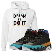 Shop sneaker matching clothing to match your pair of Jordan 9 Dream It Do It Sneakers. This Jordan 9 Dream It Do It sneaker matching item will perfectly match the Dream It Do It 9s.