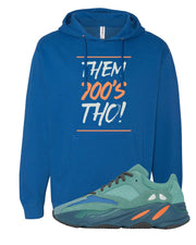 Faded Azure 700s Hoodie | Them 700's Tho, Royal