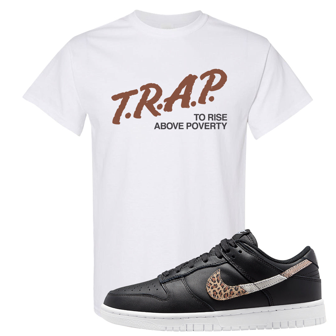 Primal Black Leopard Low Dunks T Shirt | Trap To Rise Above Poverty, White