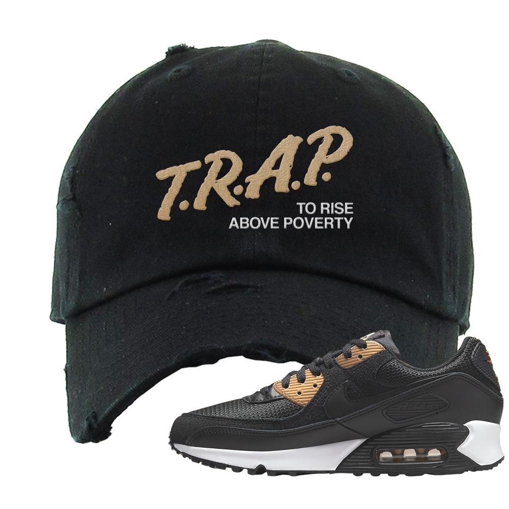 Air Max 90 Black Old Gold Distressed Dad Hat | Trap To Rise Above Poverty, Black