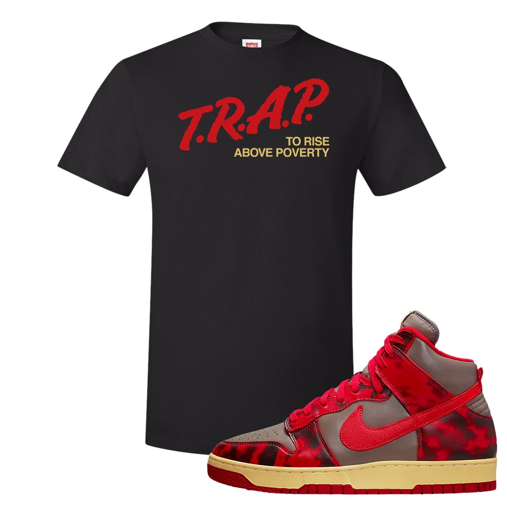 Acid Wash Red 1985 High Dunks T Shirt | Trap To Rise Above Poverty, Black