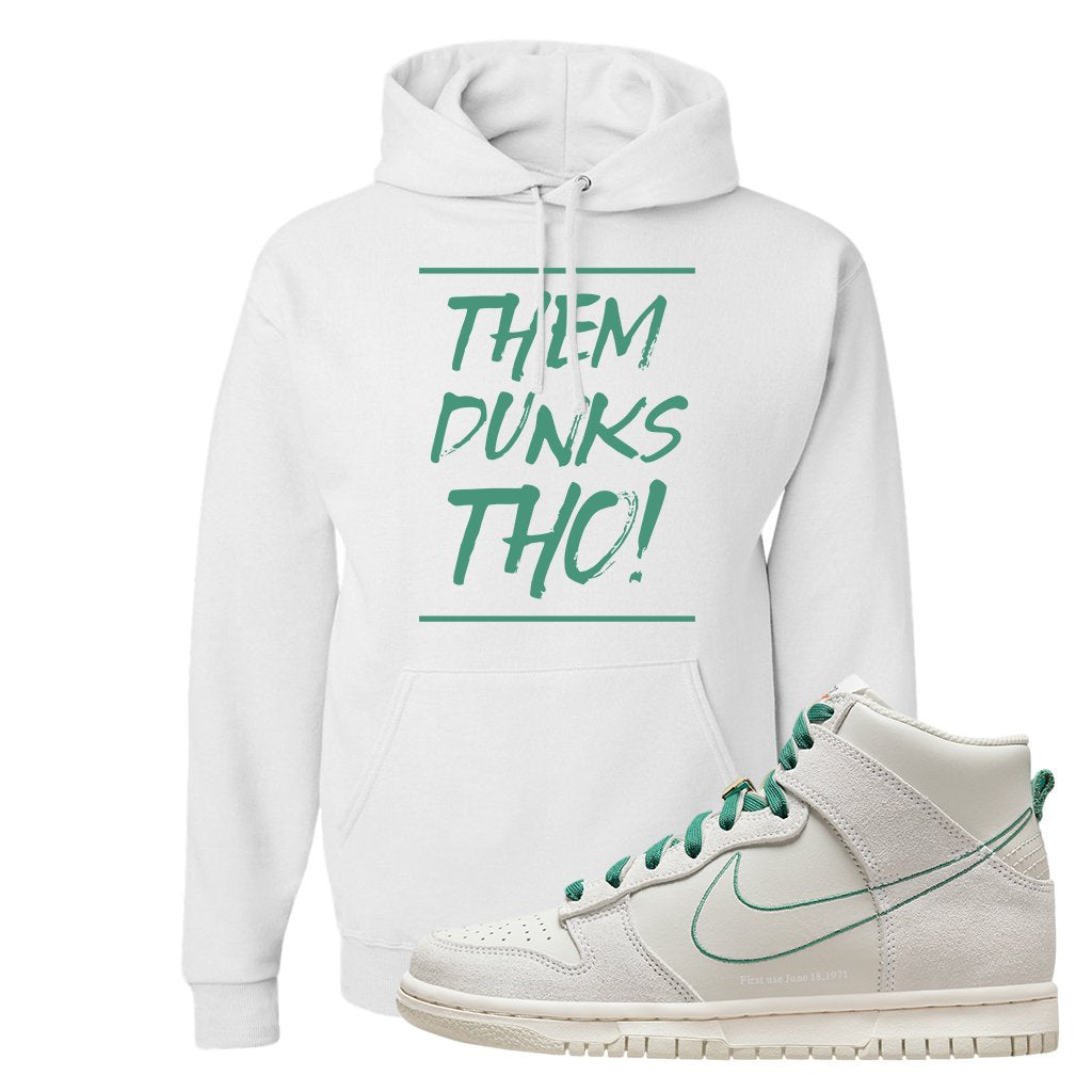 First Use High Dunks Hoodie | Them Dunks Tho, White