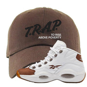Mocha Question Mids Dad Hat | Trap To Rise Above Poverty, Brown