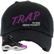 Eggplant Mid Questions Distressed Dad Hat | Trap To Rise Above Poverty, Black