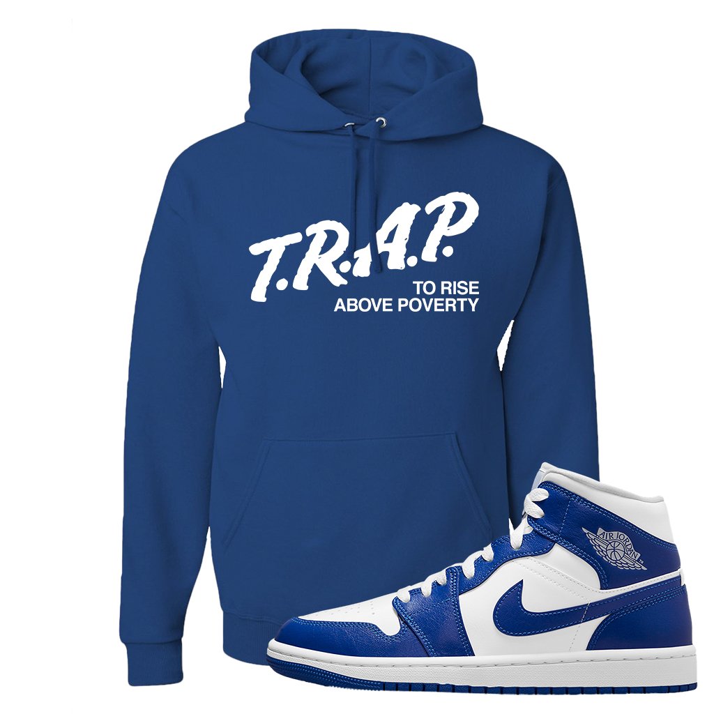 Air Jordan 1 Mid Kentucky Blue Hoodie | Trap To Rise Above Poverty, Royal