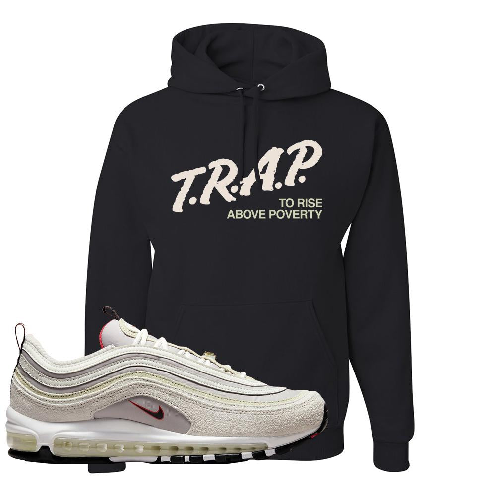 First Use Suede 97s Hoodie | Trap To Rise Above Poverty, Black