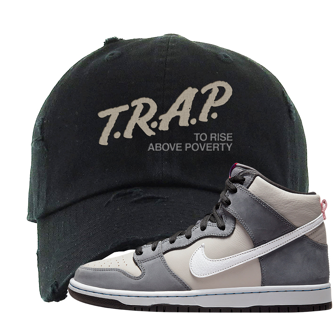 Medium Grey High Dunks Distressed Dad Hat | Trap To Rise Above Poverty, Black