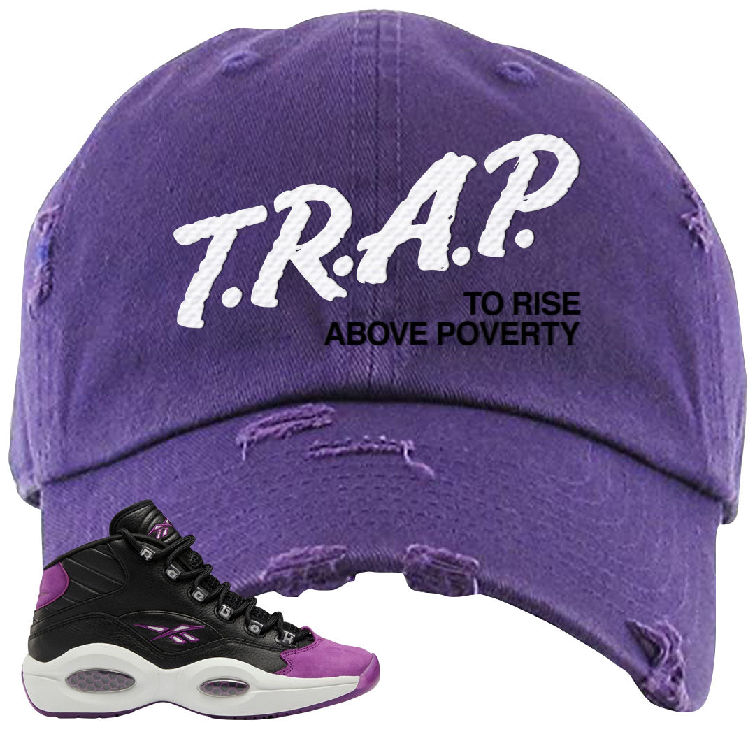 Eggplant Mid Questions Distressed Dad Hat | Trap To Rise Above Poverty, Purple