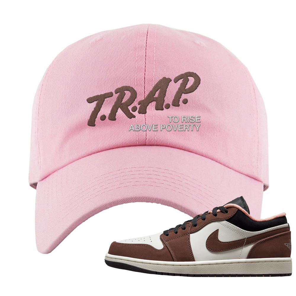 Mocha Low 1s Dad Hat | Trap To Rise Above Poverty, Light Pink