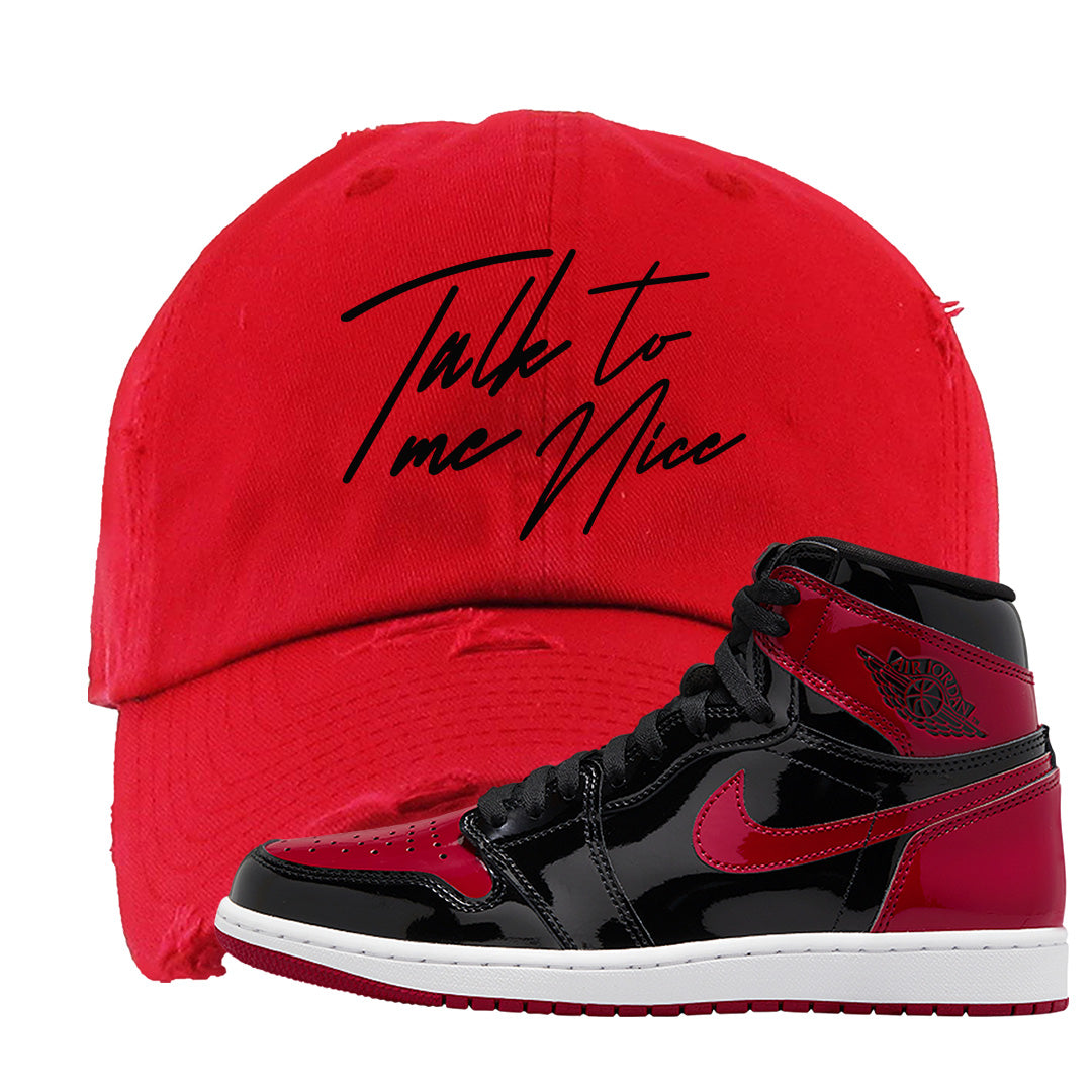 Patent Bred 1s Distressed Dad Hat | Talk To Me Nice, Red