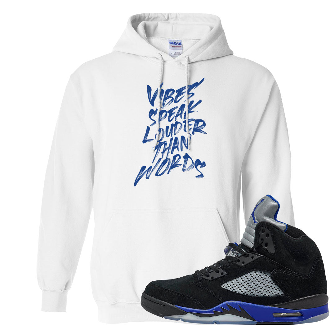 Racer Blue 5s Hoodie | Vibes Speak Louder Than Words, White