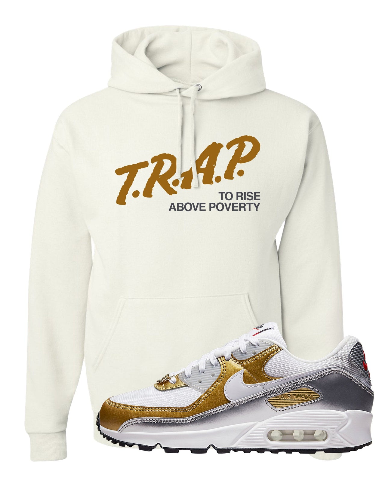 Gold Silver 90s Hoodie | Trap To Rise Above Poverty, White