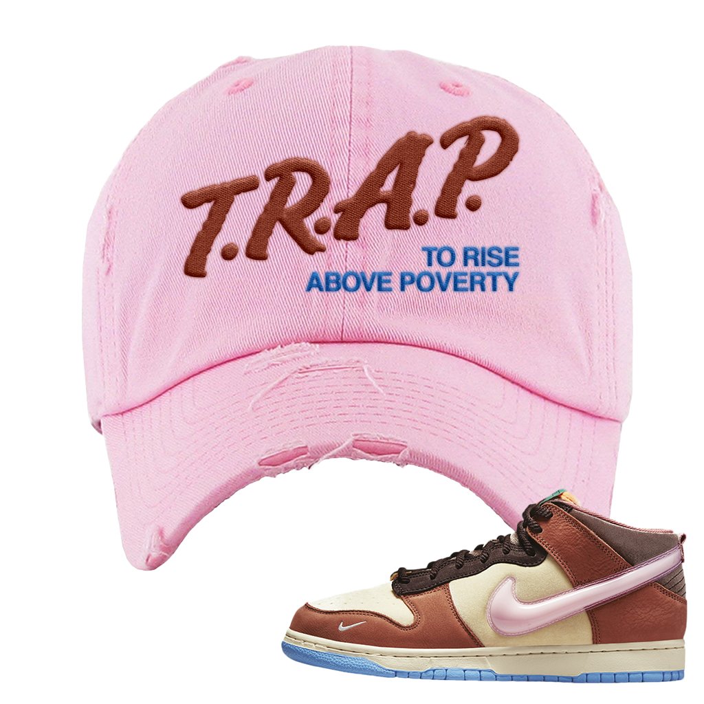 Chocolate Milk Mid Dunks Distressed Dad Hat | Trap To Rise Above Poverty, Light Pink