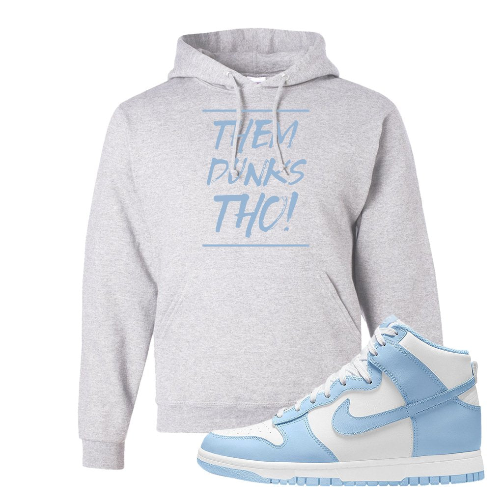 Aluminum High Dunks Hoodie | Them Dunks Tho, Ash