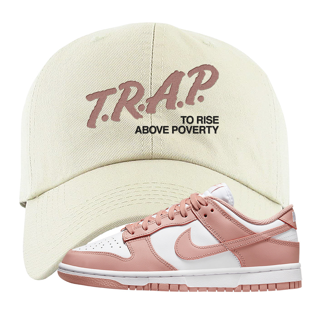 Rose Whisper Low Dunks Dad Hat | Trap To Rise Above Poverty, White