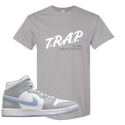 Air Jordan 1 Mid Grey Ice Blue T Shirt | Trap To Rise Above Poverty, Gravel