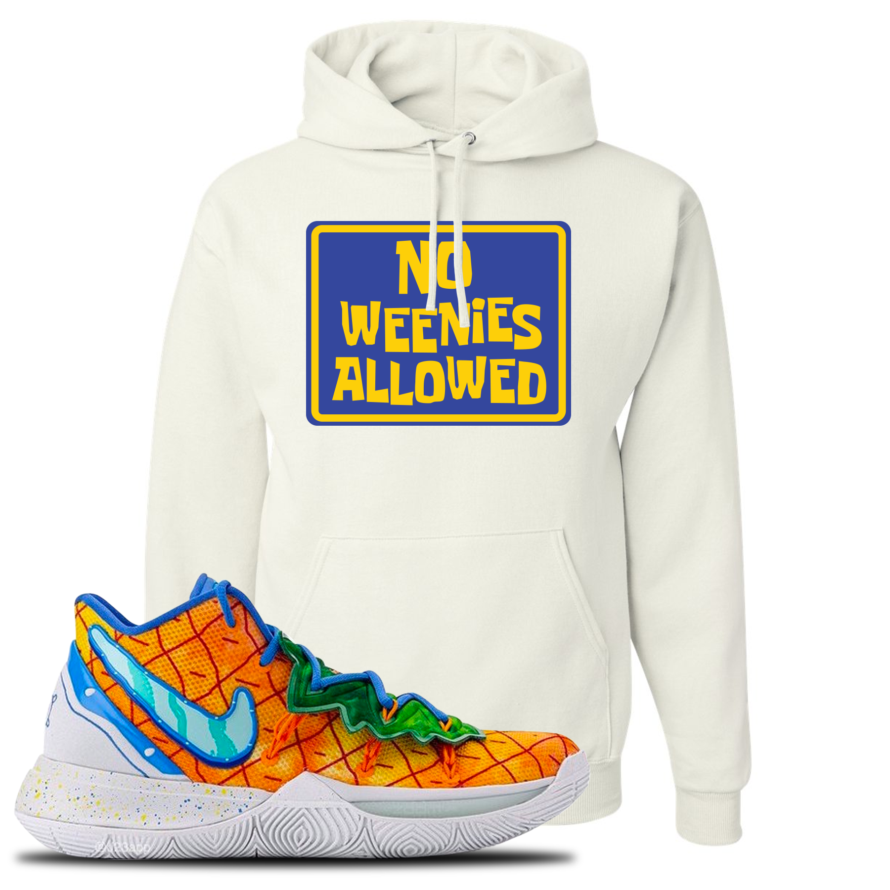 Kyrie 5 Pineapple House No Weenies Allowed White Sneaker Hook Up Pullover Hoodie