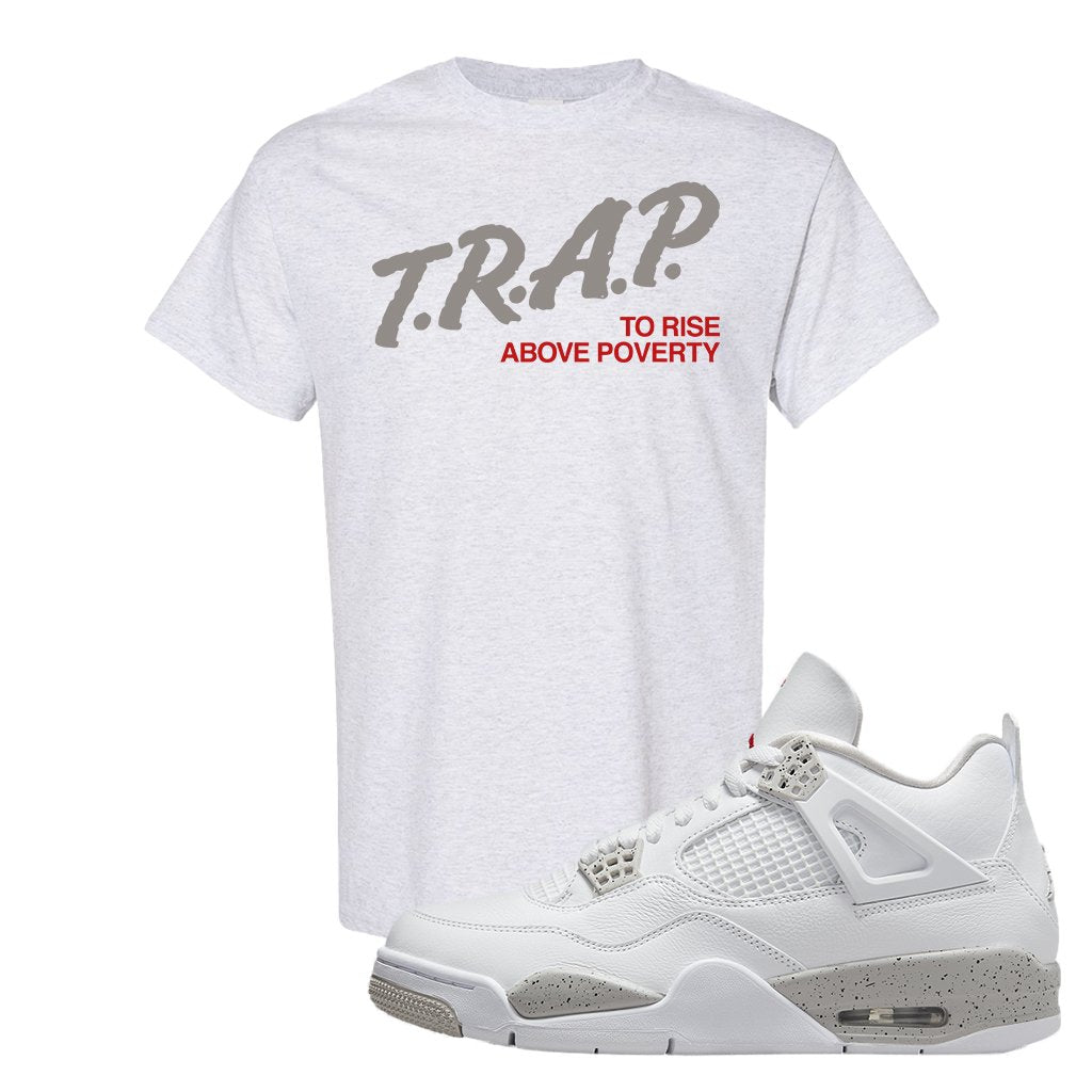 Tech Grey 4s T Shirt | Trap To Rise Above Poverty, Ash